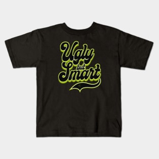 Ugly but Smart is fine Kids T-Shirt